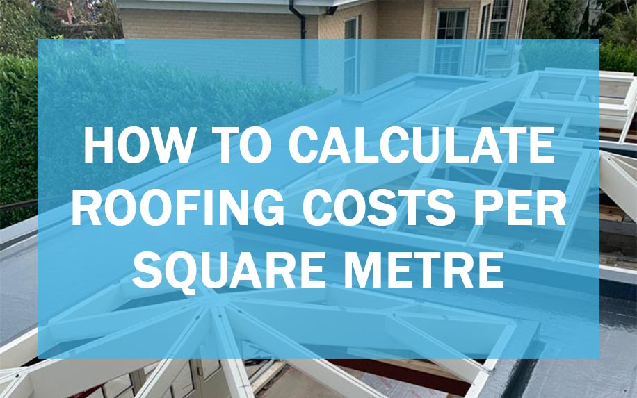 How to calculate roofing costs per square metre featured